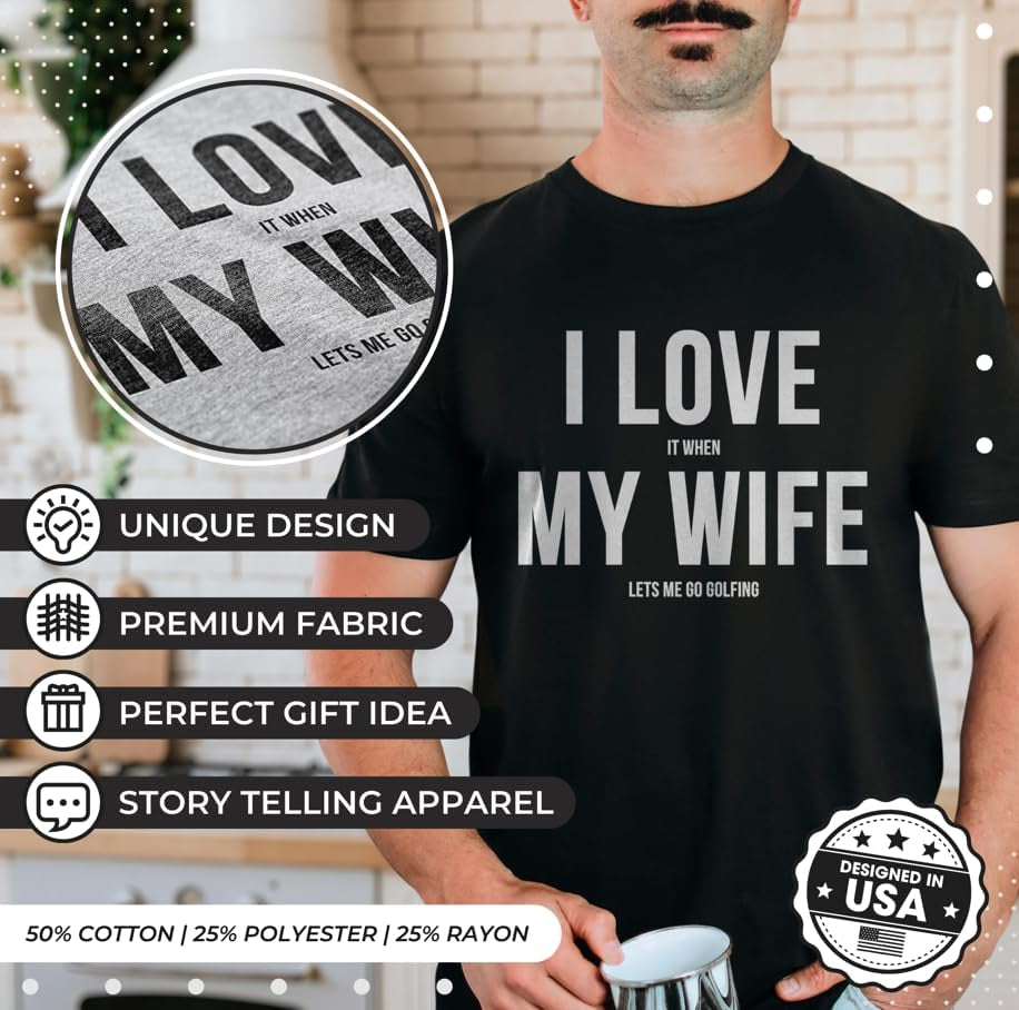 Funny Golf T Shirt for Men, I Love It When My Wife Lets Me Go Golfing, Casual Crew Neck Short Sleeve Graphic Tee